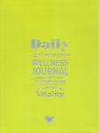  - Daily greatness Wellness Journal a Holistic guide for Health, Wellness and Vitality