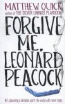 Matthew Quick - Forgive Me Leonard Peacock