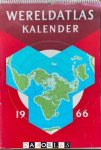  - Wereldatlas kalender 1966 / Attas kalender van Nederland 1967