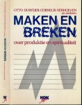 Duintjer, Otto / Cornelis Verhoeven - Maken en breken: Over produktie en spiritualiteit