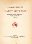 Hermans, P. Hyacinth - Laatste reportage, Eenzame overpeinzingen over leven en geluk