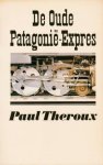 Theroux, Paul - De Oude Patagonië-Expres