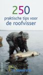 Dietmar Isaiasch 184428, Jouke Jansma 306955, Teye Marra 110052, Arjan Willemsen 70458 - 250 Praktische tips voor de roofvisser