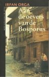 Irfan Orga - De Twintigste Eeuw Aan De Oevers Van De Bosporus