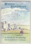 Richards, Julian - Beyond Stonehenge, a guide to Stonehenge and its prehistoric landscape