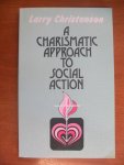 Christenson Larry - A Charismatic Approach to Social Action
