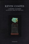 Elizabeth Goring, Kevin Coates - Kevin Coates A Hidden Alchemy. Goldsmithing: Jewels and Table-Pieces