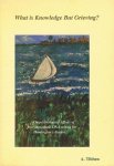 Tibben, A. - What is knowledge but grieving Tibben, A. - What is knowledge but grieving