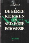 Algra, A. - De Gereformeerde kerken in Nederlands-Indië / Indonesië (1877-1961). Algra, A. - De Gereformeerde kerken in Nederlands-Indië / Indonesië (1877-1961).