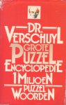 Verschuyl, Dr. - Grote puzzelencyclopedie. 1 miljoen puzzelwoorden