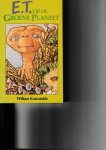  - E.T.  op de groene planeet