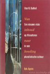 BULHOF, I.N. - Van inhoud naar houding. Een nieuwe visie op filosoferen in een pluralistische cultuur.