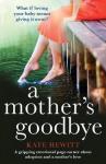 Kate Hewitt - A Mother's Goodbye / A Gripping Emotional Page Turner about Adoption and a Mother's Love