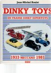 Roulet,  Jean-Michel  /Mireille v.d Sande - Dinky Toys en Franse Dinky Supertoys