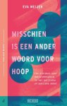 Eva Meijer - (1) Misschien Is Een Ander Woord Voor Hoop