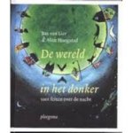 Lier, Bas van en Alice Hoogstad - De wereld in het donker (1001 feiten over de nacht)