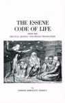 Szekely, Edmond Bordeaux - The Essene code of life, as followed by the brotherhoods at the Dead Sea and Lake Mareotis (from the original Aramaic and French translation)