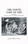 Szekely, Edmond Bordeaux - The Essene code of life, as followed by the brotherhoods at the Dead Sea and Lake Mareotis (from the original Aramaic and French translation)