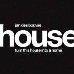 Jan des Bouvrie - Turn this house into a home