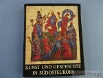 Wessel, Klaus (Hg.) - Kunst und Geschichte in Südosteuropa.