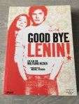 Wolfgang Becker, Bernd Lichtenberg, Michael Töteberg - Good bye Lenin! Ein film von Wolfgang Becker