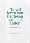 Bouwman, Willem / Fijter, Nico de (samenst.) - Ik wil leren van het leven van een ander. Hugo de Bruijne 1963-2023. 10 van zijn beste interviews
