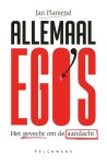 Jan Flamend - Allemaal ego's