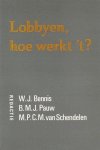W.J. Bennis, B.M.J. Pauw, M.P.C.M. van Schendelen - Lobbyen, hoe werkt 't?