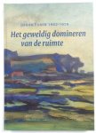 FABER, JOHAN - Cees Hofsteenge mmv Dick Siersema - Het gewelding domineren van de ruimte
