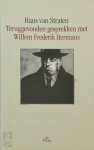 Hans van Straten - Teruggevonden gesprekken met Willem Frederik Hermans