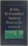 Jesus Fernandez Santos - Buiten de muren Jesus Fernandez Santos - Buiten de muren