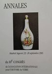 ASSOCIATION INTERNATIONALE POUR L'HISTOIRE DU VERRE,. - Annales Du 10e Congres De l'Association Internationale Pour l'Histoire Du Verre, Madrid-Segovie/23-28 Septembre 1985.