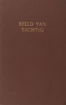 Donkersloot, A. e.a. (red.). - Beeld van Tachtig.