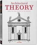 THOENES, CHRISTOPH & EVERS, BERND. - Architectural Theory. From the Renaissance to the Present. 89 Essays on 117 Treatises