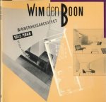 Vöge, Peter - Wim den Boon: Binnenhuisarchitect 1912/1968 Vöge, Peter - Wim den Boon: Binnenhuisarchitect 1912/1968