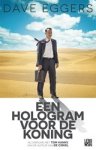 Dave Eggers - Een hologram voor de koning