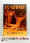 Vries, Anne de - De duisternis in --- Serie: Reis door de nacht, deel 1
