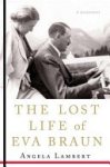 Angela Lambert - The Lost Life of Eva Braun