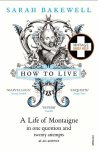 Sarah Bakewell - (1) How To Live
