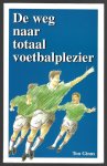 Ginus, Ton - De weg naar totaal voetbalplezier