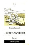  - BUKOWSKI, CHARLES - Postkantoor - uitg. De Bezige Bij, 190 blz.