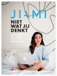Jiami Jongejan, Bouwien Jansen - Niet wat jij denkt hoe bloggen en Youtube mijn leven met anorexia veranderden
