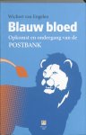 Wichert van Engelen 245728 - Blauw bloed: opkomst en ondergang van de POSTBANK