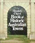 Anoniem - Reader's Digest Book of Historic Australian Towns