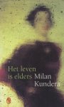 Milan Kundera, M. Kundera - Leven Is Elders
