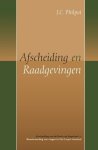 Philpot, J.C. - Philpot, J.C.-Afscheiding en Raadgevingen (nieuw)