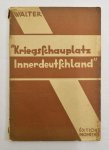 WALTER (WALTER ULBRICHT) - 'Kriegsschauplatz Innerdeutschland'.