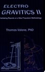 Thomas Valone - Electrogravitics II, 2nd Edition