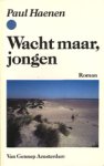 Haenen - Wacht maar jongen / druk 1