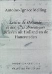 Melling, A.-I. - Lettres de Hollande et des villes anseatiques / Brieven uit Holland en de hanzesteden